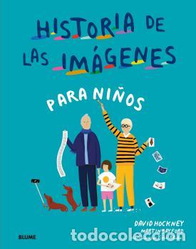 Libros: HISTORIA DE LAS IM&Aacute;GENES PARA NI&Ntilde;OS - Hockney, David