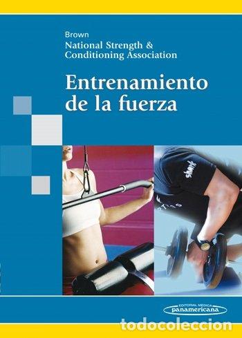 Libros: ENTRENAMIENTO DE LA FUERZA - BROWN, LEE E.