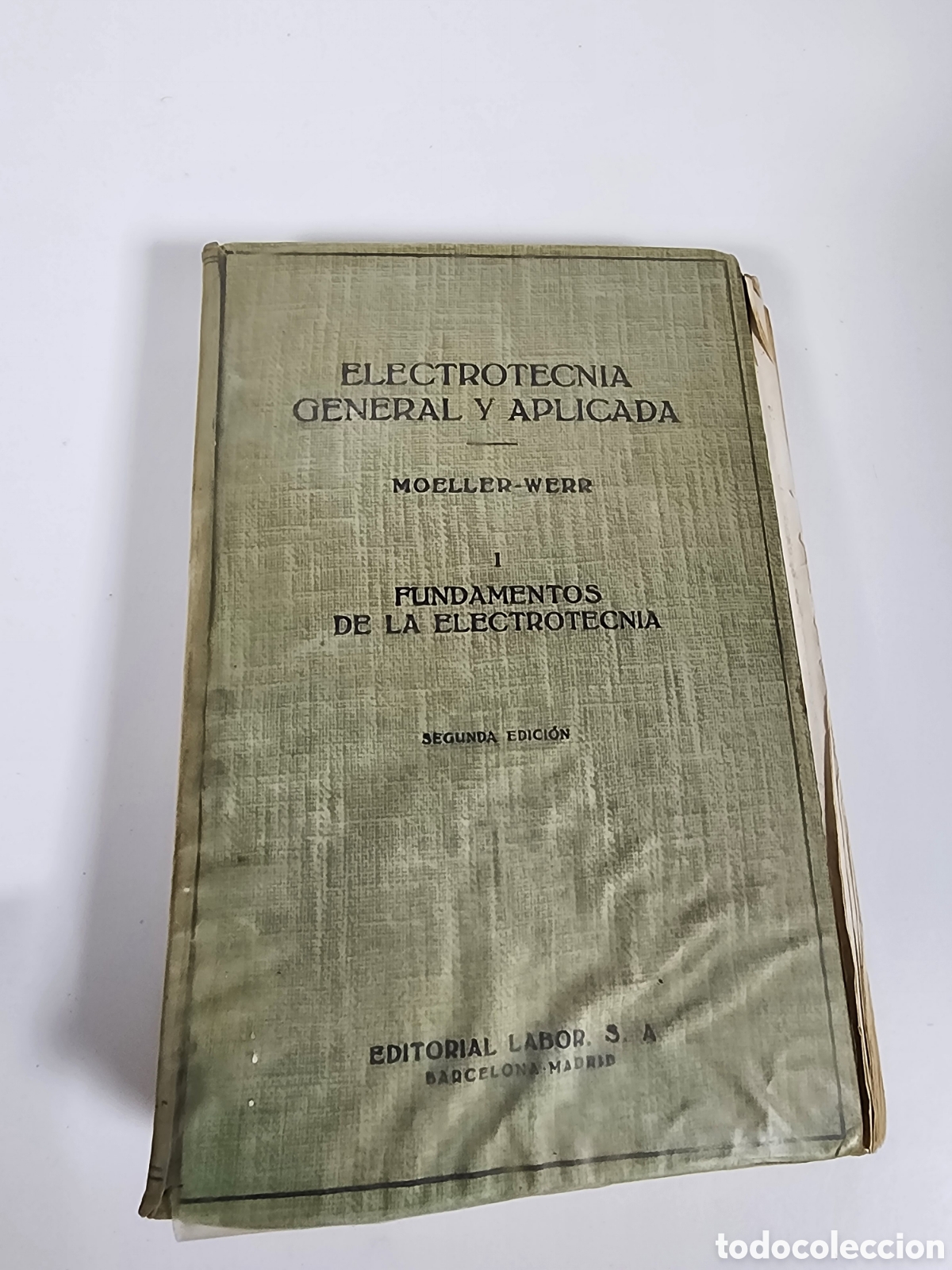 Libros: ELECTROTECNIA GENERAL Y APLICADA. MOELLER - WERR. FUNDAMENTOS DE LA ELECTROTECNIA. LABOR 1967