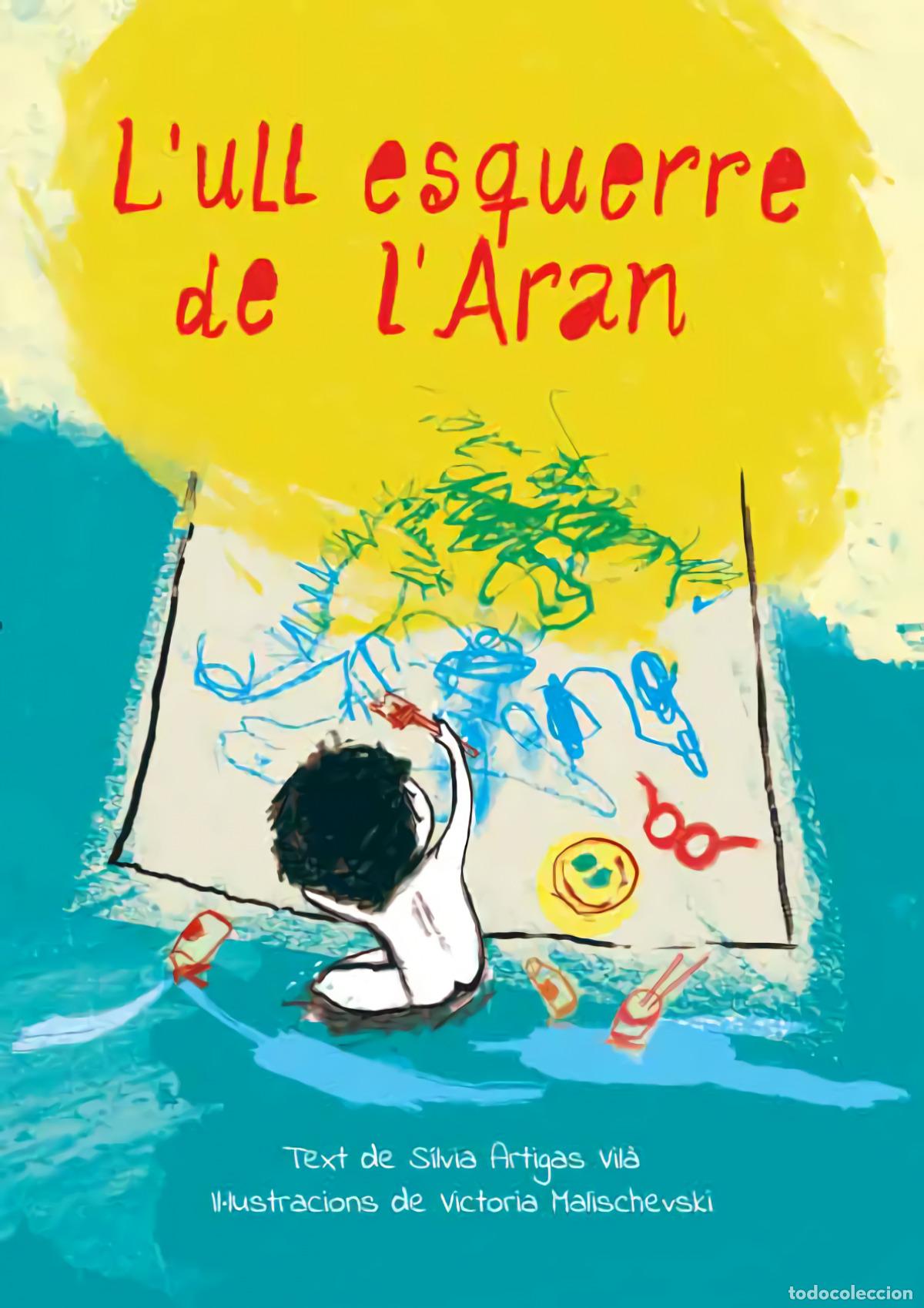 Libros: L'ULL ESQUERRE DE L'ARAN - Artigas Vil&agrave;, S&iacute;lvia