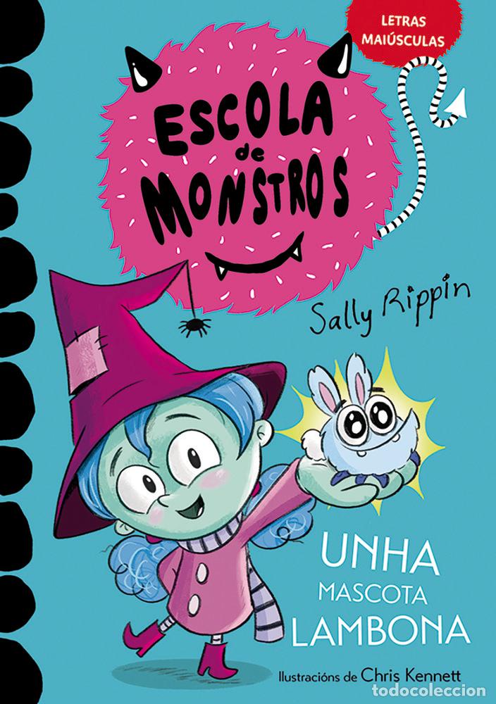 Libros: ESCOLA DE MONSTROS 1 UNHA MASCOTA LAMBONA - RIPPIN, SALLY