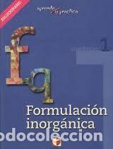 Libros: APRENDE Y PRACTICA, FORMULACION QUIMICA INORGANICA. LIBRO DE - EQUIPO ALKALI