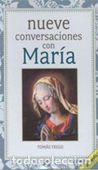 Libros: 9 CONVERSACIONES CON MARIA - TRIGO, TOMAS