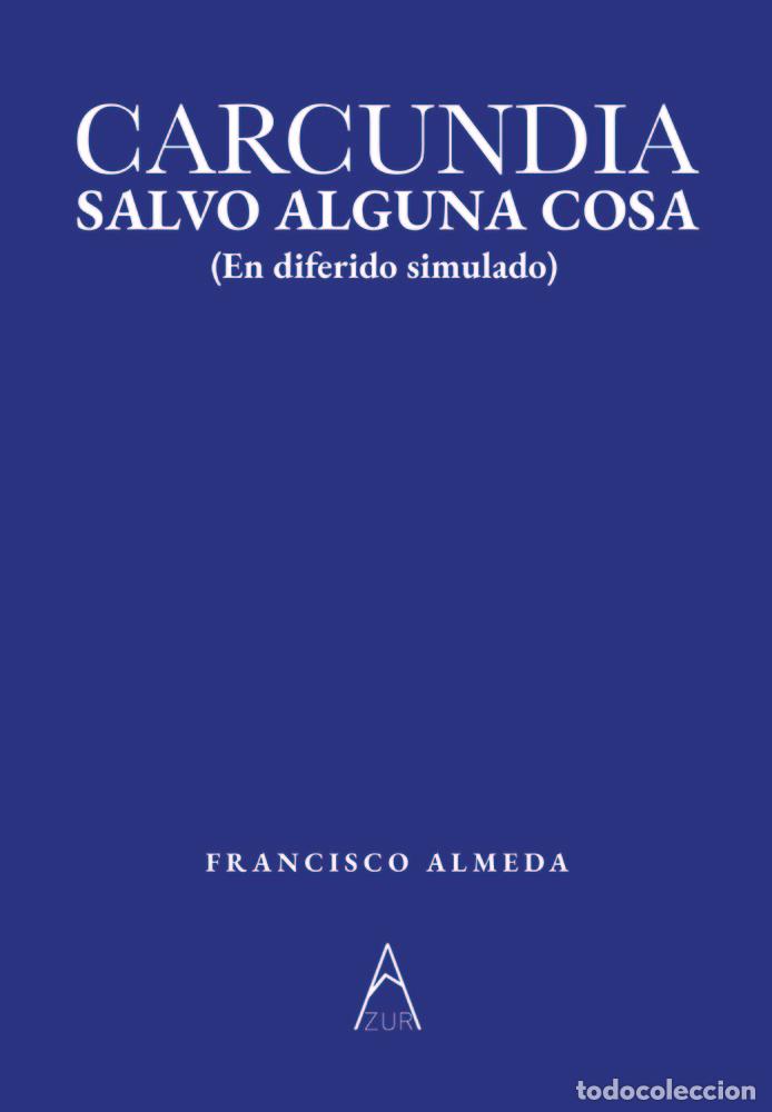books: CARCUNDIA, SALVO ALGUNA COSA. - ALMEDA, FRANCISCO
