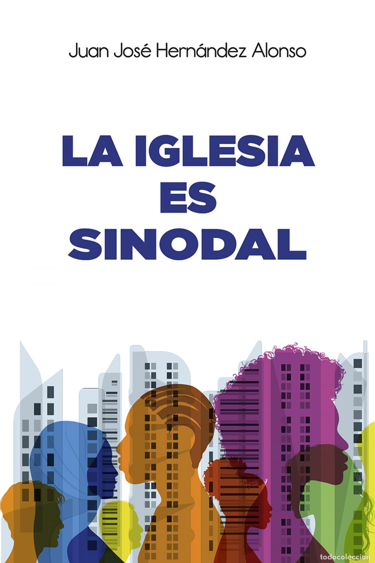 Livros: LA IGLESIA ES SINODAL - Juan Jos&eacute; Hern&aacute;ndez Alonso