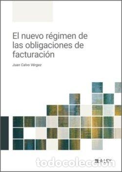 Livros: EL NUEVO REGIMEN DE LAS OBLIGACIONES DE FACTURACION - JUAN CALVO VERGEZ
