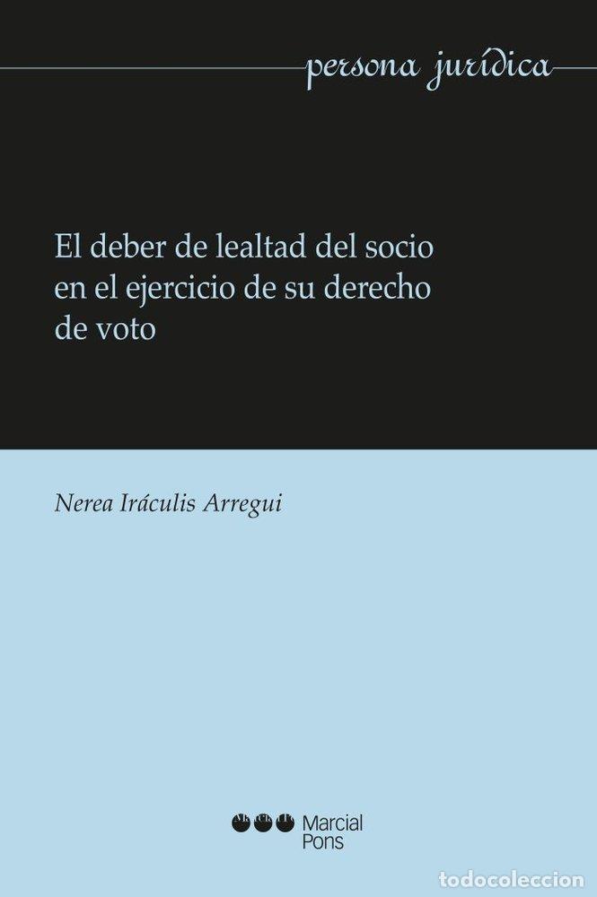 Livros: DEBER DE LEALTAD DEL SOCIO EN EL EJERCICIO DE SU DERECHO DE - IRACULIS ARREGUI, NEREA