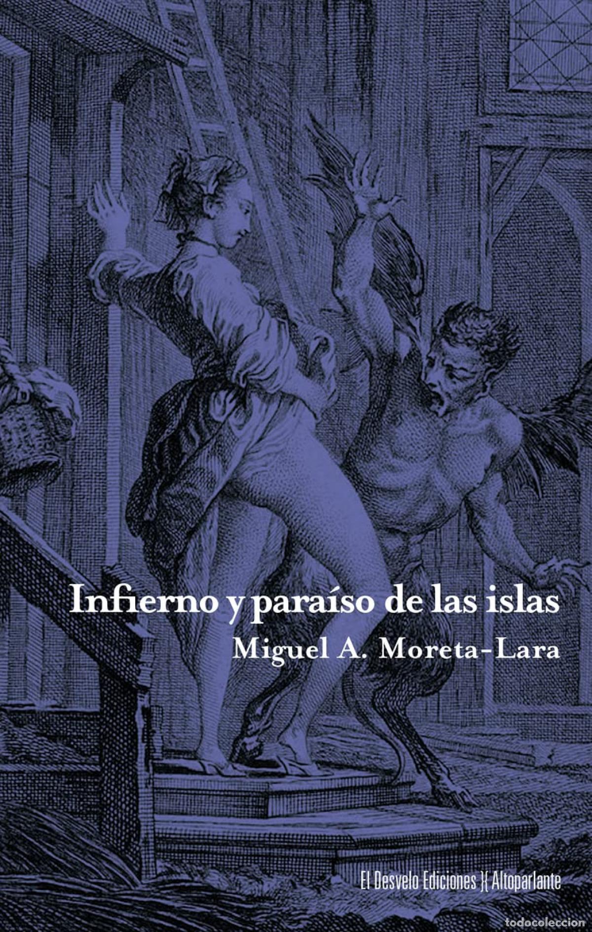books: INFIERNO Y PARA&Iacute;SO DE LAS ISLAS - Moreta Lara, Miguel &Aacute;ngel