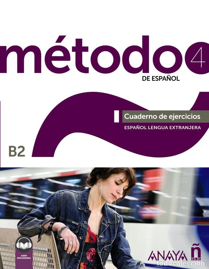 books: METODO 4 DE ESPA&Ntilde;OL B2 CUADERNO EJERCICIOS (ED. 2022) - PELAEZ SANTAMARIA, SALVADOR