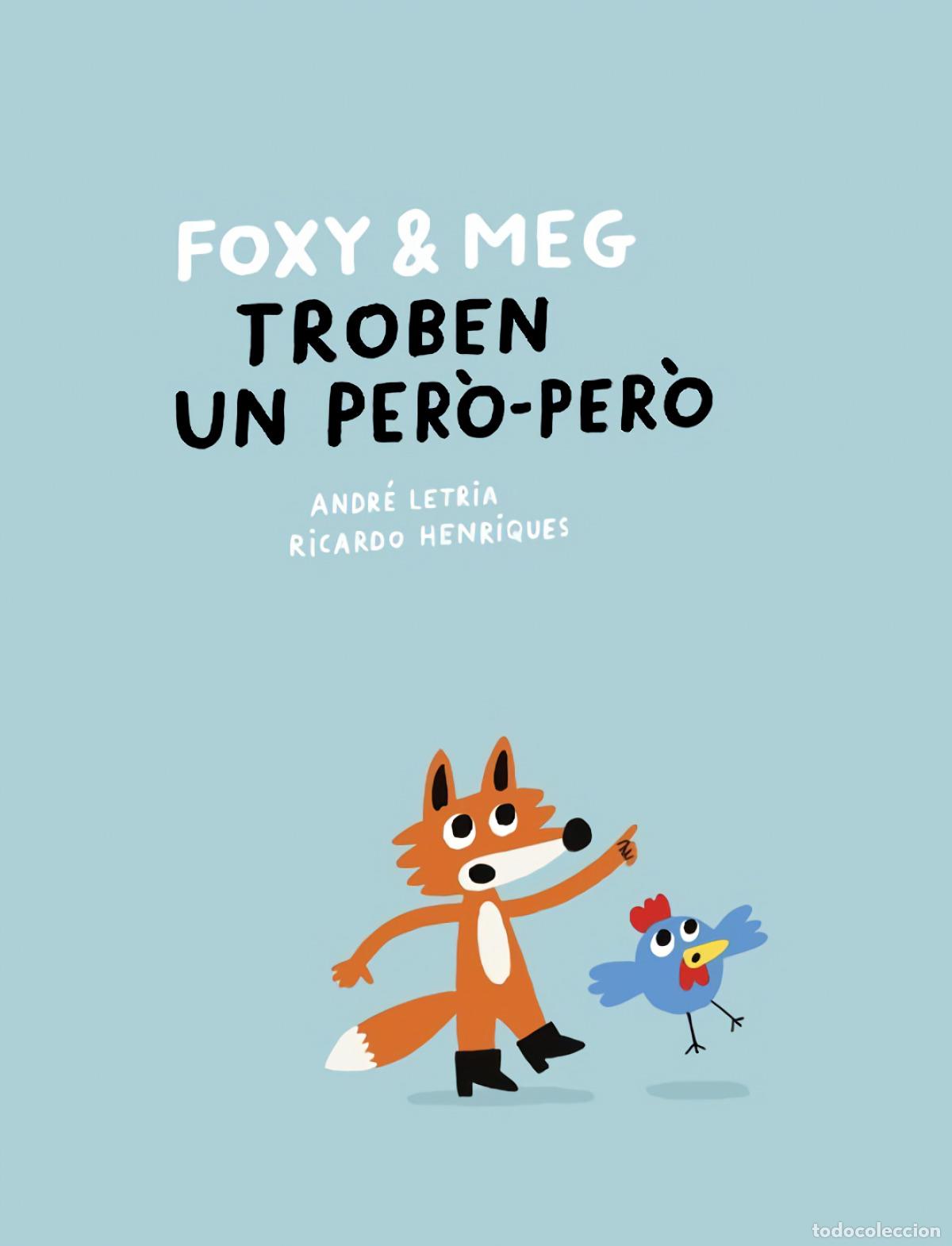 Libri: FOXI & MEG:TROBEN UN PERO-PERO - Letria, Andre