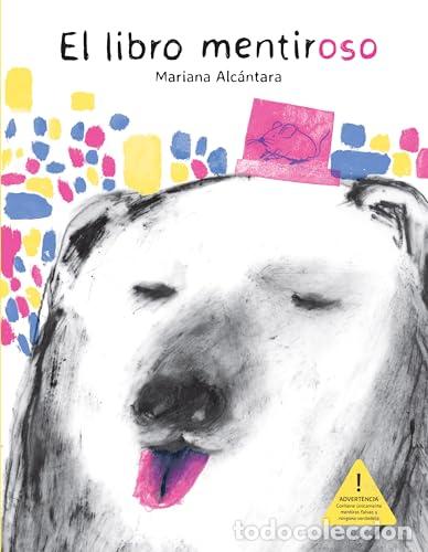Libri: EL LIBRO MENTIROSO - ALCANTARA, MARIANA