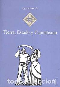 Libri: TIERRA ESTADO Y CAPITALISMO - BRETON SOLO DE ZALDIVAR, VICTOR