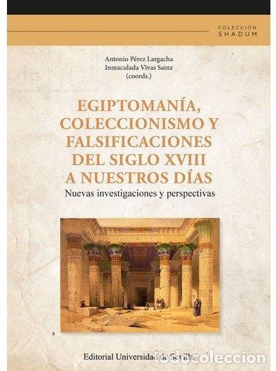 B&uuml;cher: EGIPTOMANIA COLECCIONISMO Y FALSIFICACIONES DEL SIGLO XVII - AA.VV