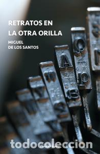 Livros: Retratos en la otra orilla - De Los Santos Sanmartin, Miguel