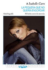 Libros: PEQUE&Ntilde;A QUE NO QUERIA ENGORDAR,LA - CARO, ISABELLE