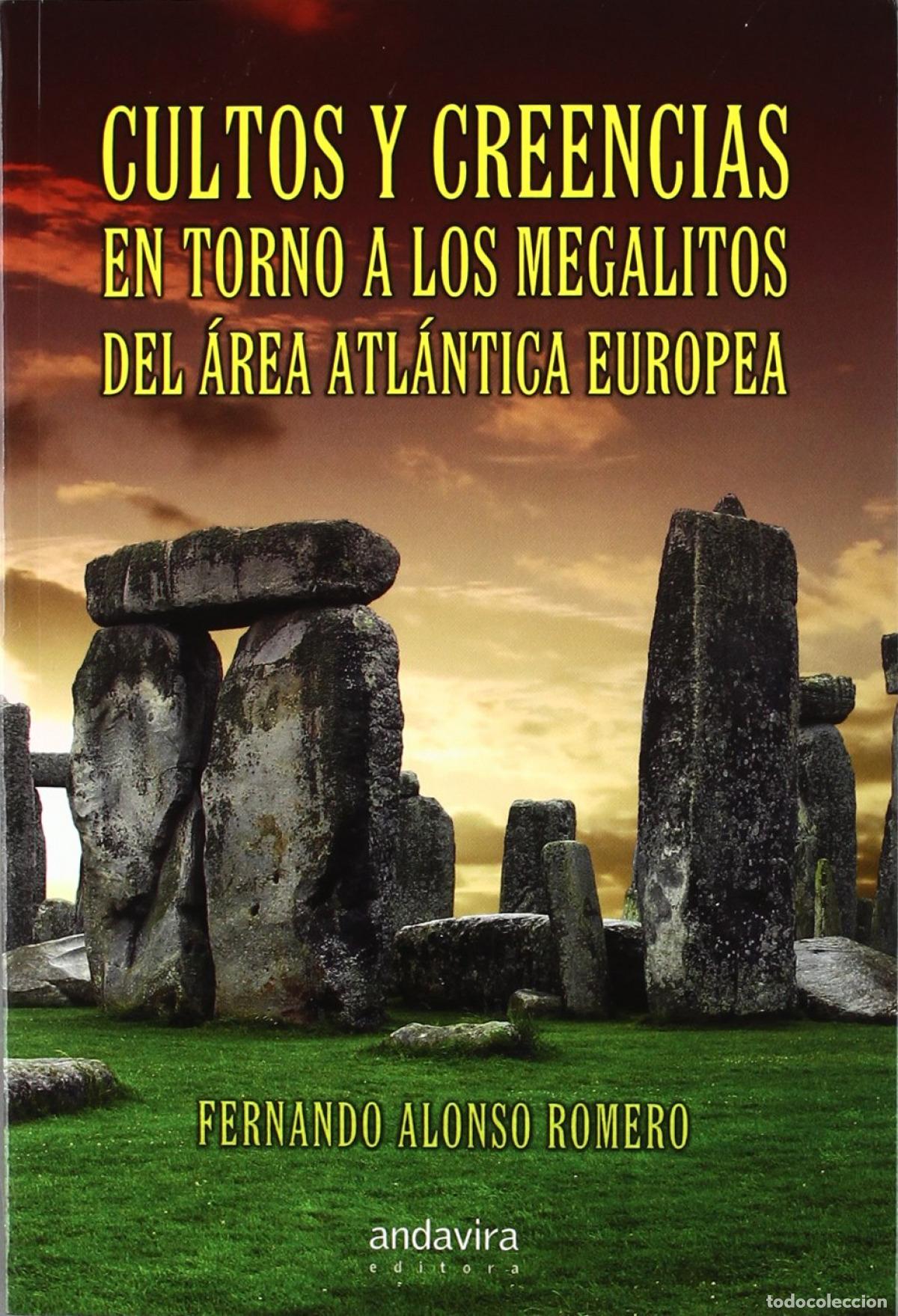 Libros: CULTOS Y CREENCIAS TORNO MEGALITOS AREA ATL&Aacute;NTICA EUROPEA - Alonso Romero, Fernando