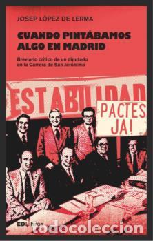 Libri: CUANDO PINT&Aacute;BAMOS ALGO EN MADRID - L&oacute;pez de Lerma, Josep