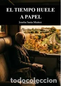 Libri: EL TIEMPO HUELE A PAPEL - Sas&iacute;a Mu&ntilde;oz, Joseba