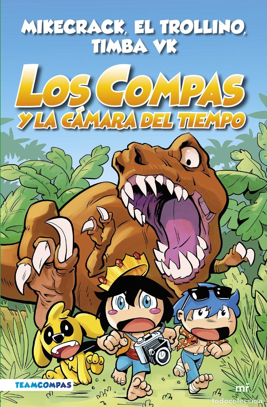 Libri: LOS COMPAS Y LA C&Aacute;MARA DEL TIEMPO - Mikecrack, El Trollino y Timba Vk