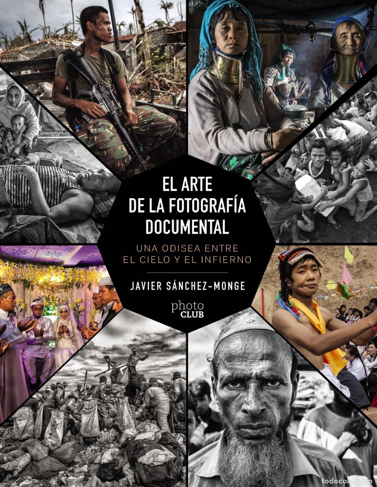 Libros: EL ARTE DE LA FOTOGRAF&Iacute;A DOCUMENTAL - S&aacute;nchez Monge Escard&oacute;, Javier