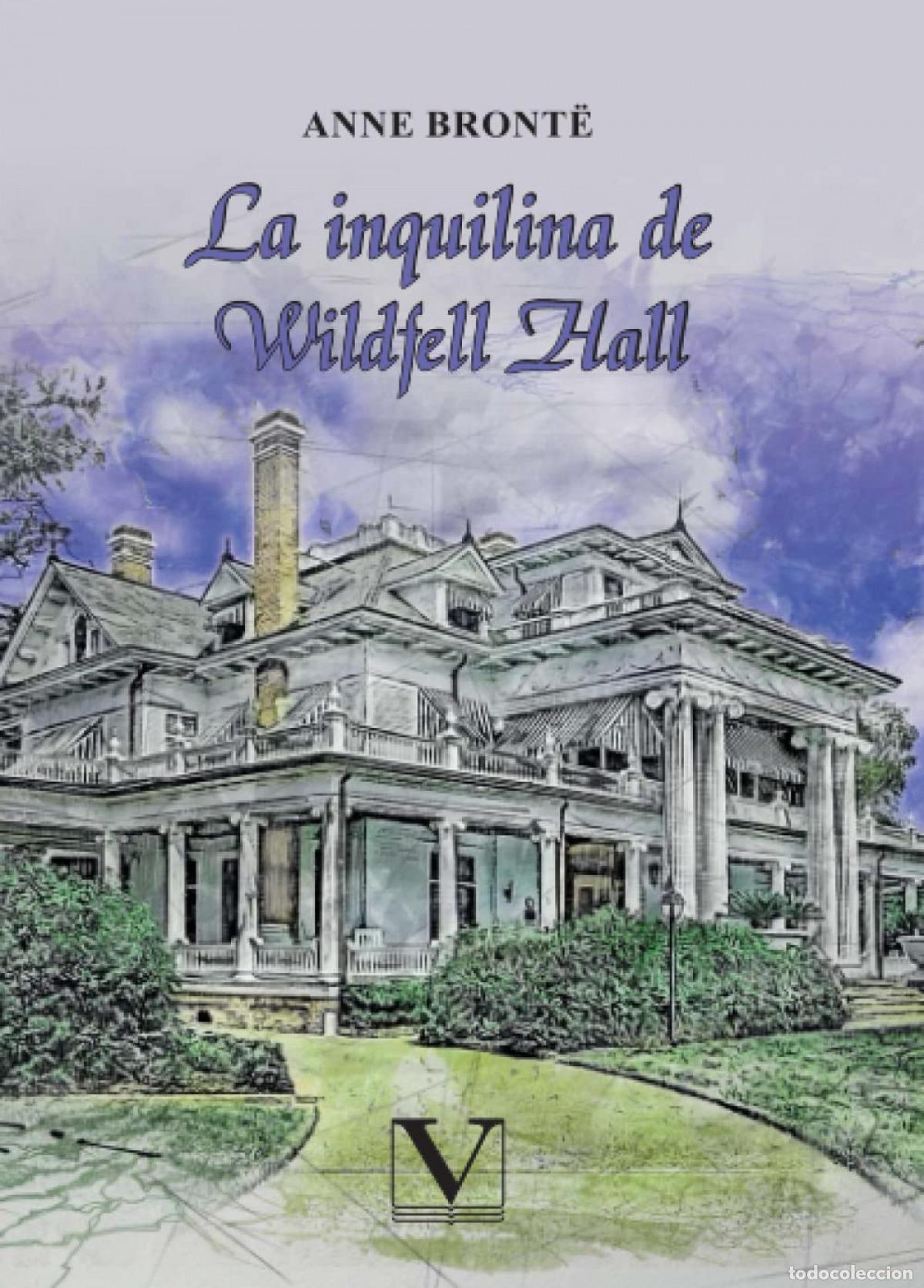 Libros: LA INQUILINA DE WILDFELL HALL - Bront&euml;, Anne