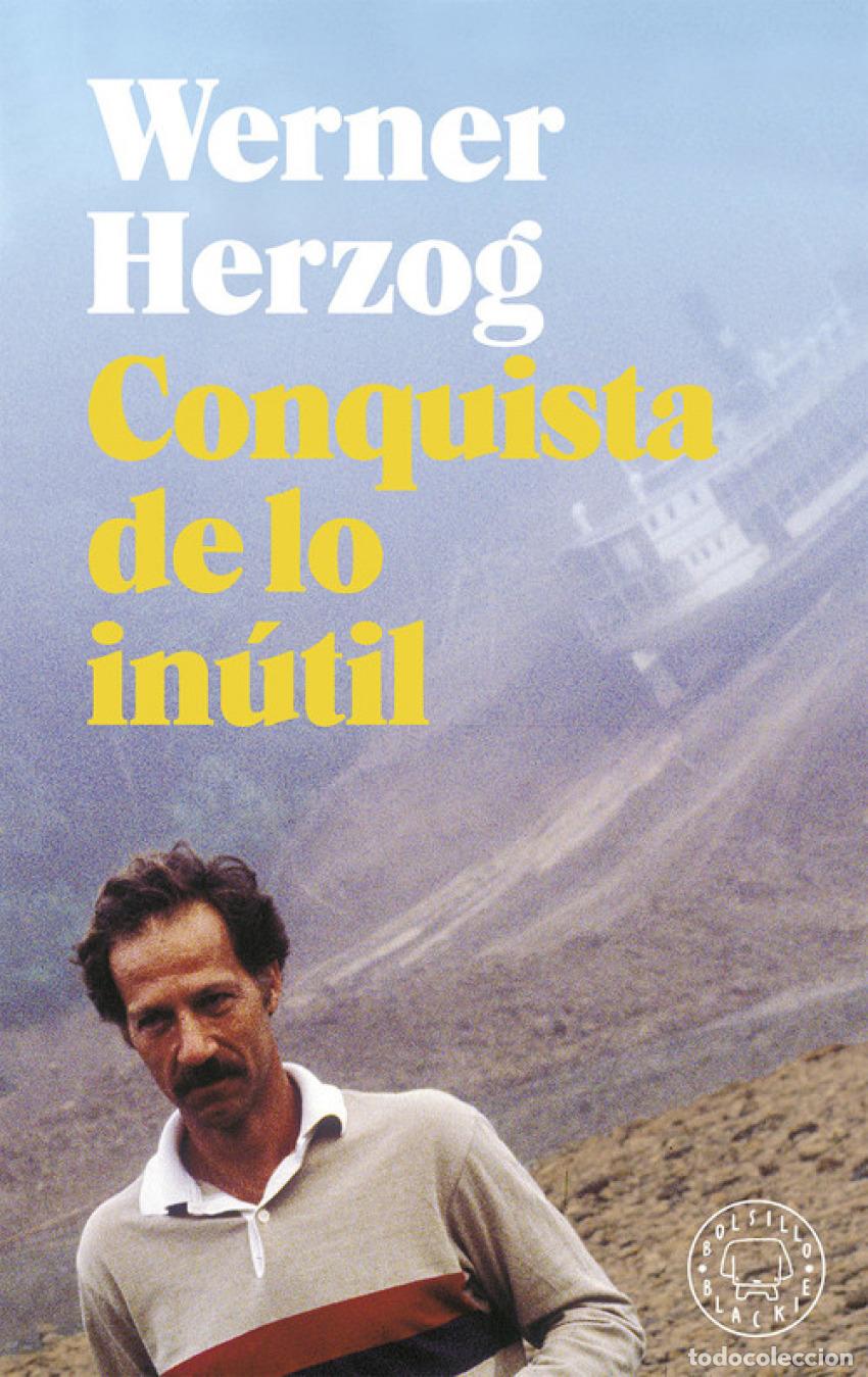Livres: CONQUISTA DE LO IN&Uacute;TIL - Herzog, Werner