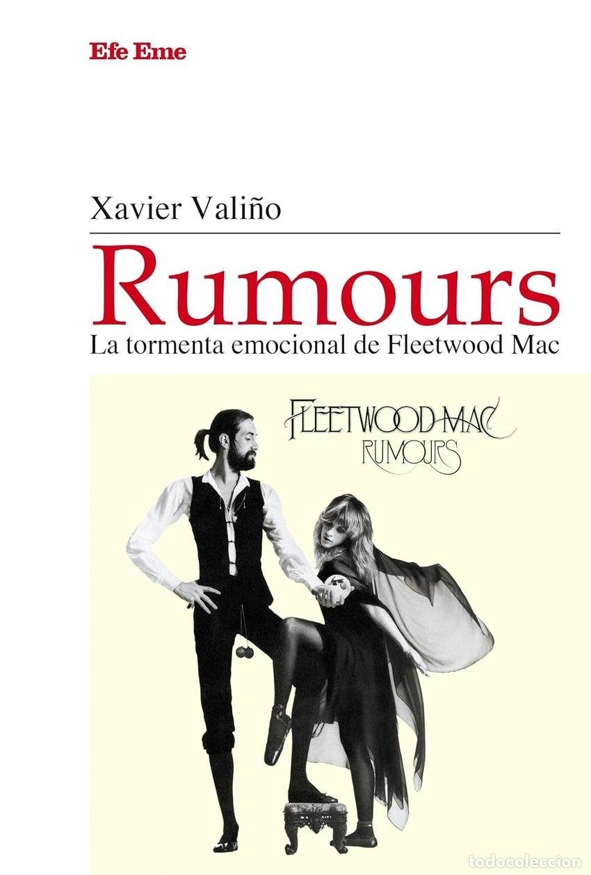 Libros: RUMOURS, LA TORMENTA EMOCIONAL DE FLEETWOOD MAC - Vali&ntilde;o, Xavier
