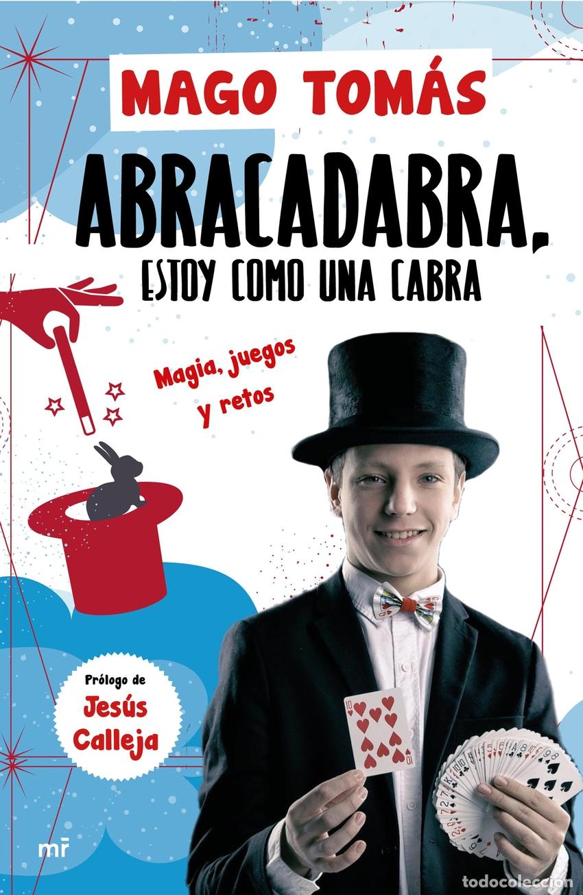 B&uuml;cher: ABRA CADABRA, ESTOY COMO UNA CABRA - El Mago Tom&aacute;s
