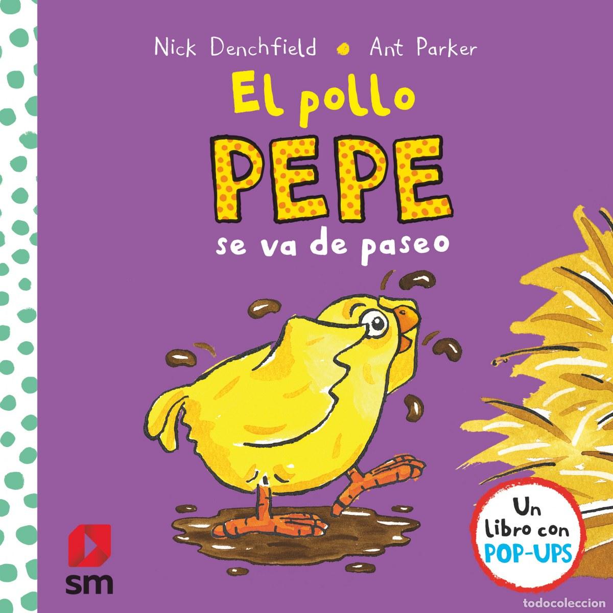 Livros: EL POLLO PEPE SE VA DE PASEO - Denchfield, Nick