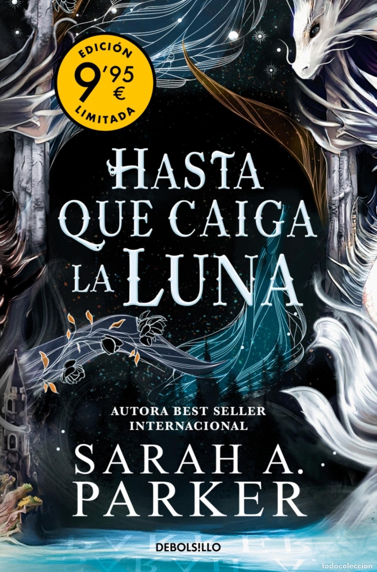 B&uuml;cher: HASTA QUE CAIGA LA LUNA (CAMPA&Ntilde;A DE VERANO EDICI&Oacute;N LIMITADA) (LA CA&Iacute;DA LUNAR 1) - Parker, Sarah A
