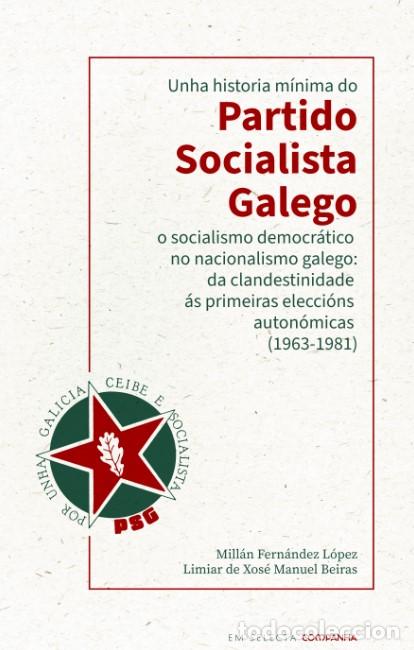 Livros: (G).UNHA HISTORIA MINIMA DO PARTIDO SOCIALISTA GALEGO - Fernandez Lopez, Millan