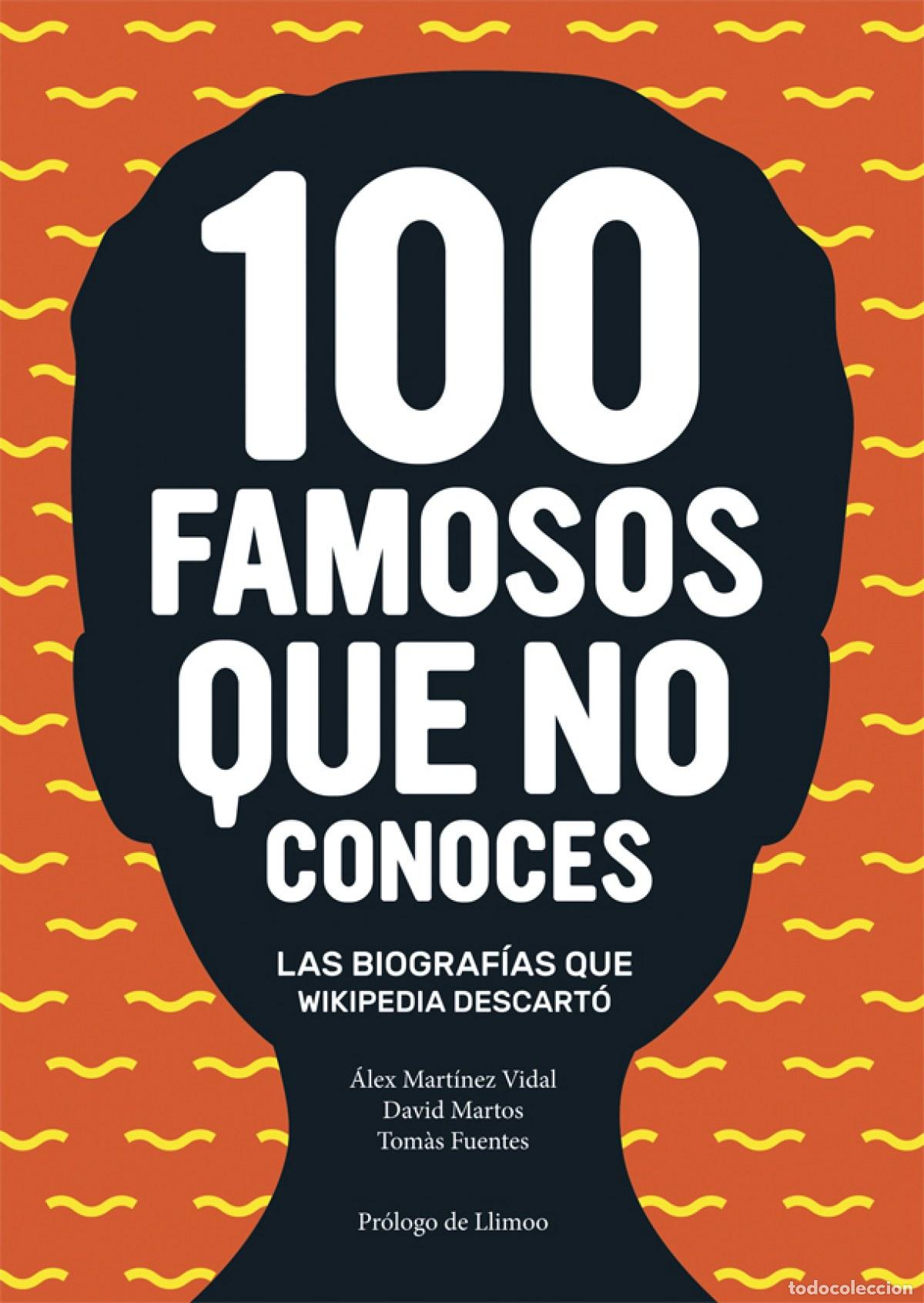Libri: 100 FAMOSOS QUE NO CONOCES - MART&Iacute;NEZ VIDAL, ALEX