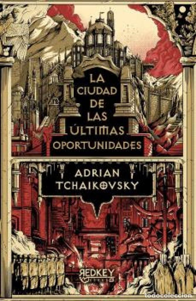 Livros: LA CIUDAD DE LAS &Uacute;LTIMAS OPORTUNIDADES - Tchaikovsky, Adrian