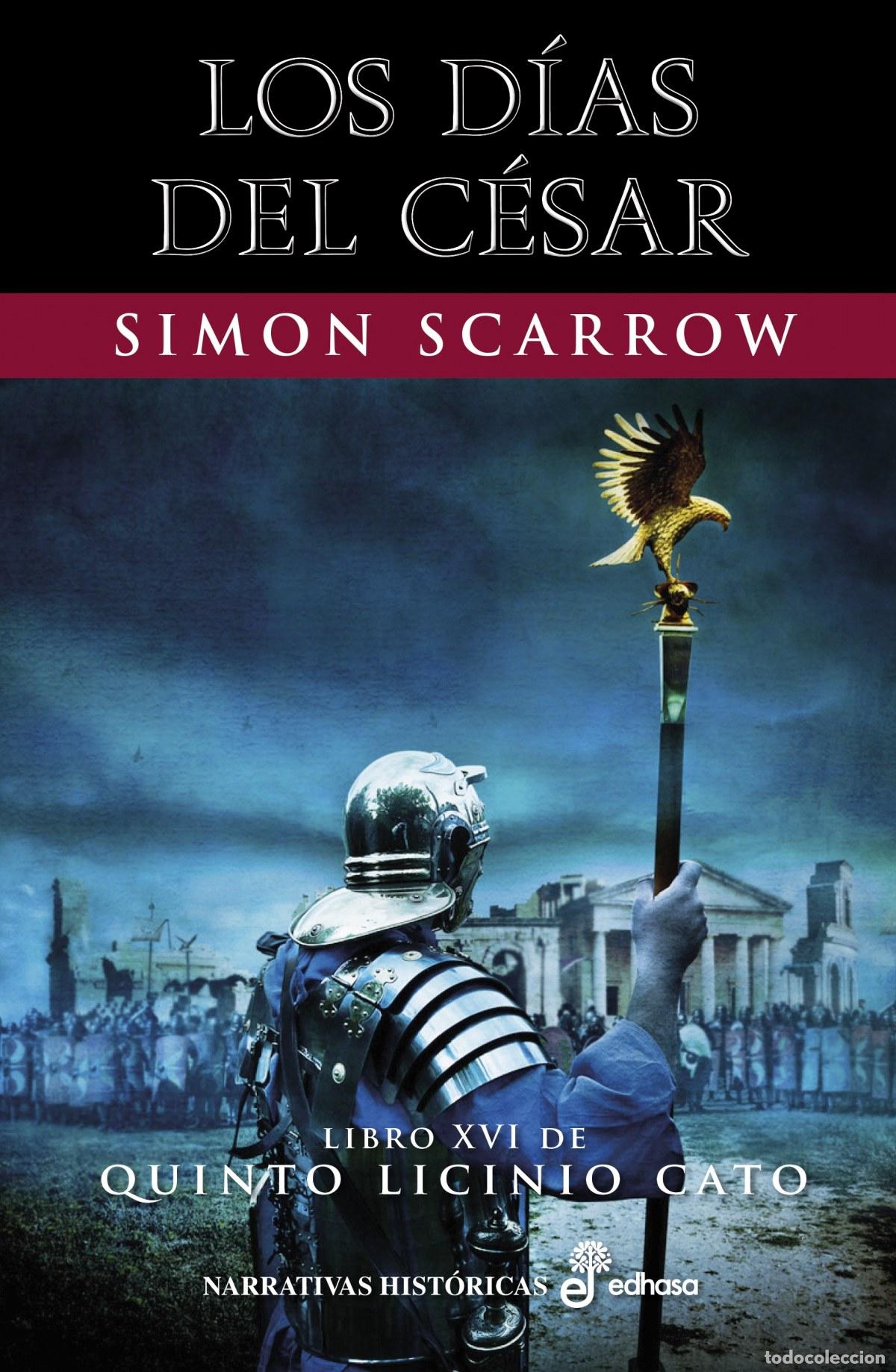 Libri: LOS D&Iacute;AS DEL C&Eacute;SAR - Scarrow, Simon