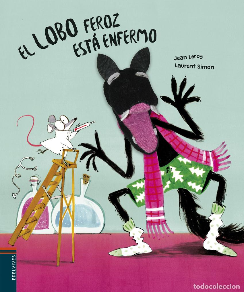 Libri: EL LOBO FEROZ EST&Aacute; ENFERMO - Cuadernos y kits interactivos y de actividades para ninos y ninas