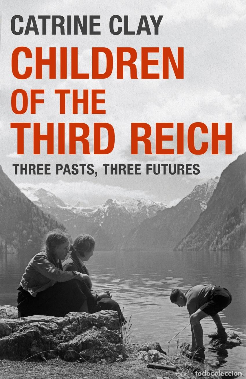 Libros: CHILDREN OF THE THIRD REICH - Catrine Clay