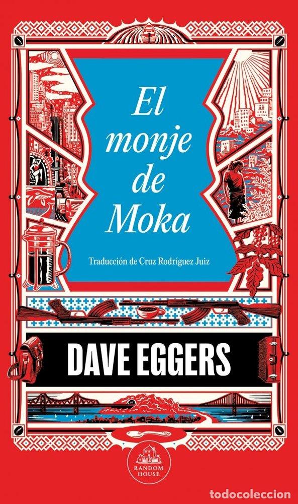 Livros: MONJE DE MOKA,EL - EGGERS, DAVE