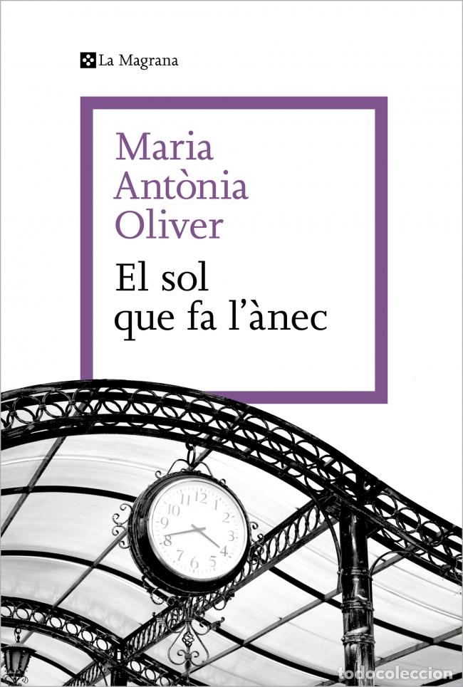 Livros: EL SOL QUE FA L'ANEC - Oliver i Cabrer, Maria Ant&ograve;nia
