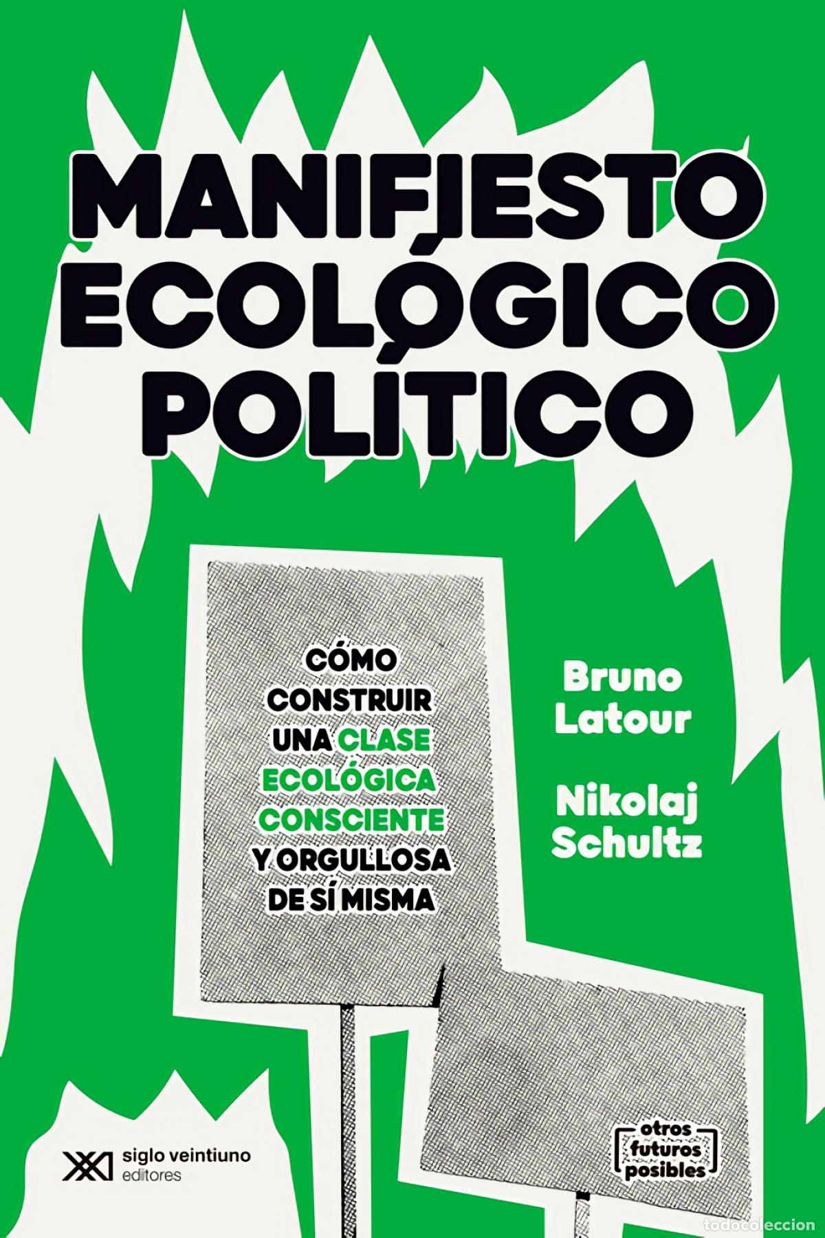 B&uuml;cher: MANIFIESTO ECOL&Oacute;GICO POL&Iacute;TICO - Latour, Bruno Schultz, Nikolai