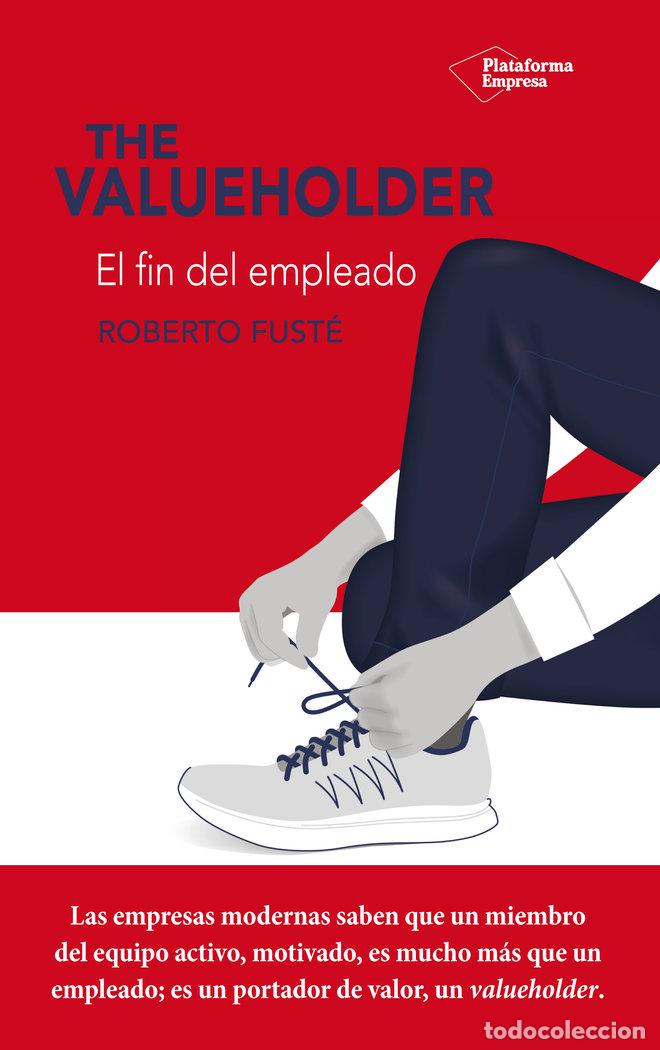 Libros: VALUEHOLDER EL FIN DEL EMPLEADO,THE - FUSTE, ROBERTO