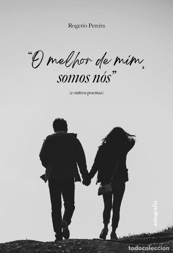 Livres: O MELHOR DE MIM SOMOS NOS - PEREIRA, ROGERIO