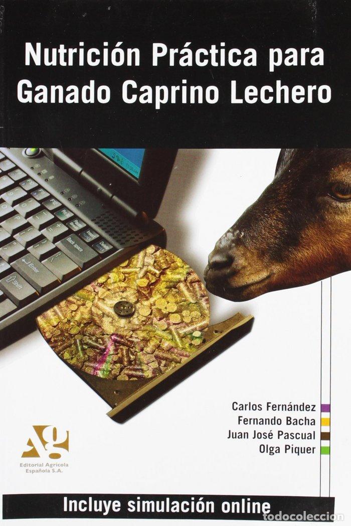 Libros: NUTRICION PRACTICA PARA GANADO CAPRINO LECHERO - PASCUAL AMOROS, JUAN JOSE