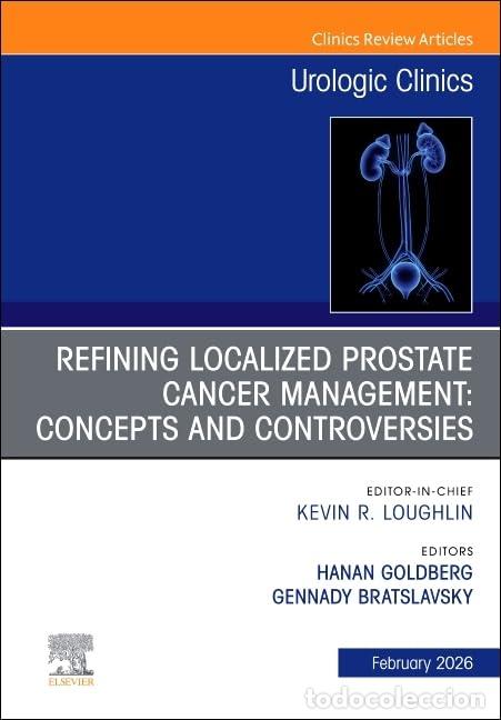 Livros: REFINING LOCALIZED PROSTATE CANCER MANAGEMENT: CONCEPTS AND CONTROVERSIES, AN IS - Goldberg