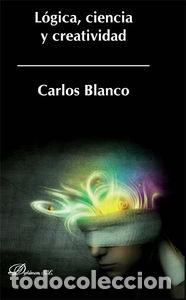 Livros: LOGICA, CIENCIA Y CREATIVIDAD - BLANCO PEREZ, CARLOS ALBERTO