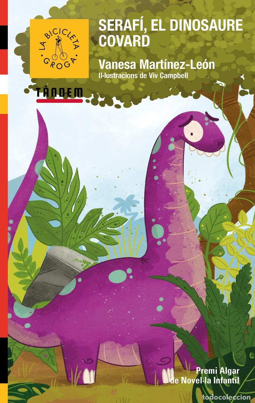 Livros: SERAF&Iacute;, EL DINOSAURE COVARD - VANESA MART&Iacute;NEZ LE&Oacute;N