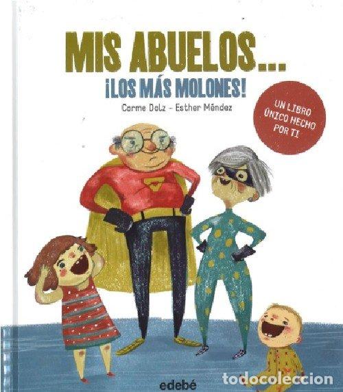 B&uuml;cher: MIS ABUELOS LOS MAS MOLONES - DOLZ, CARME
