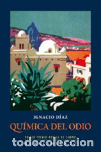 Libros: QUIMICA DEL ODIO - DIAZ, IGNACIO