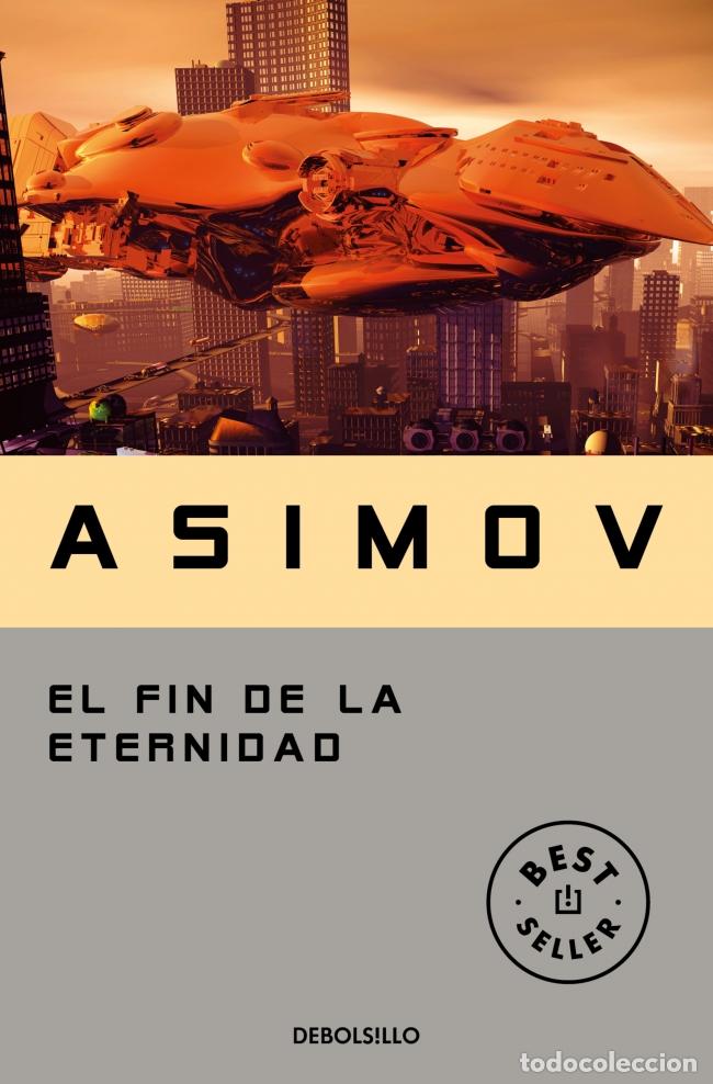 Libros: EL FIN DE LA ETERNIDAD - Asimov, Isaac