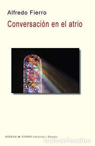 Livros: CONVERSACION EN EL ATRIO - FIERRO, ALFREDO