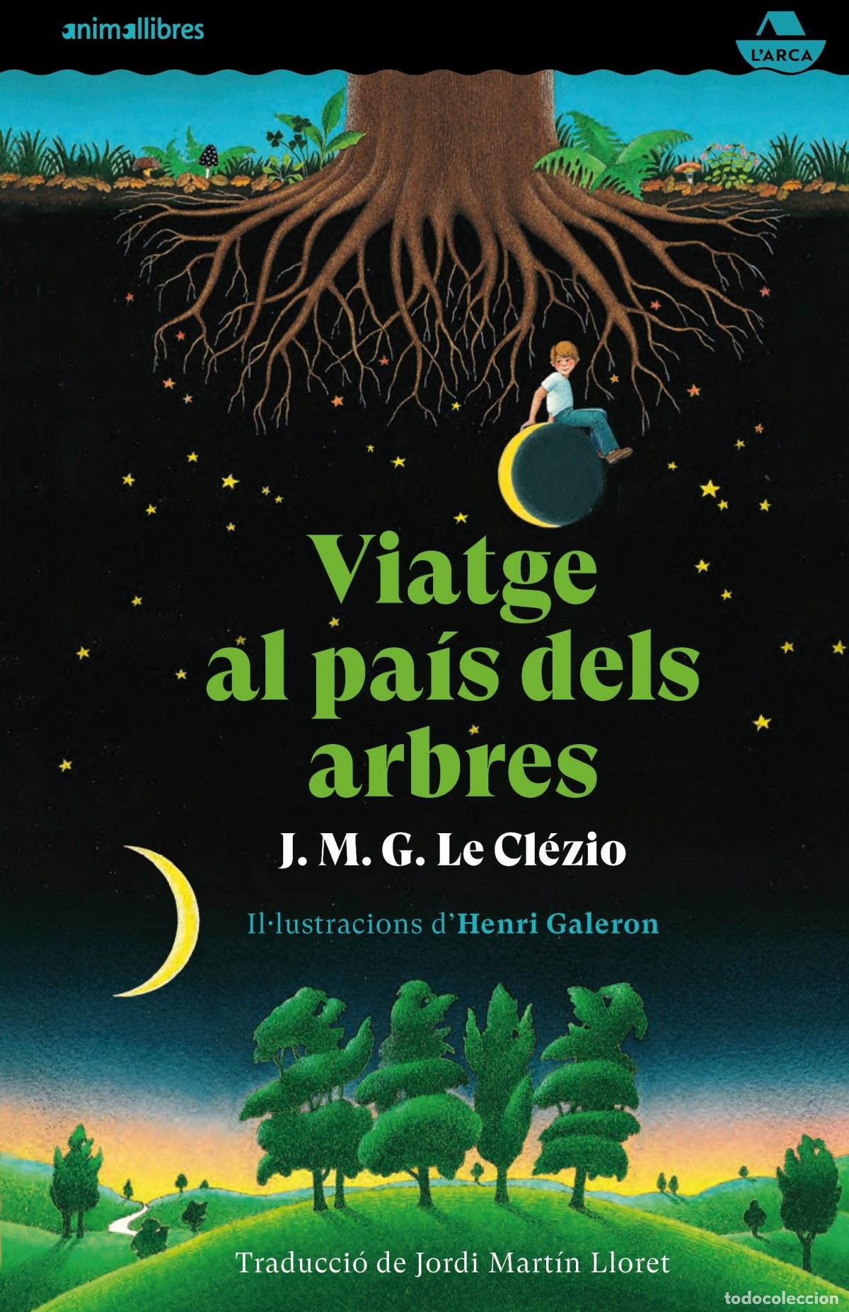 Livros: VIATGE AL PA&Iacute;S DELS ARBRES - Le Cl&eacute;zio, J M G